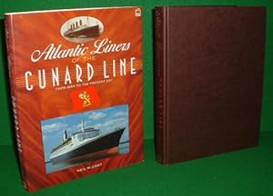 ATLANTIC LINERS OF THE CUNARD LINE From 1884 to the present day