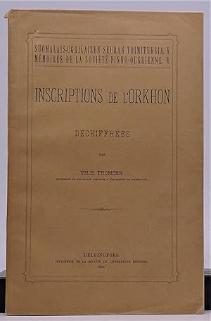 Inscriptions De L'Orkhon, déchiffrées par Vilh. Thomsen