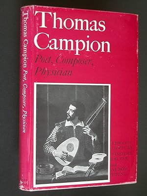 Thomas Campion: Poet, Composer, Physician