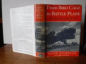 From Bird Cage to Battle Plane: The History of the RAF