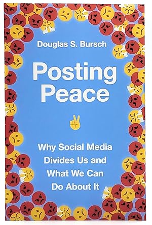 Posting Peace: Why Social Media Divides Us and What We Can Do About It