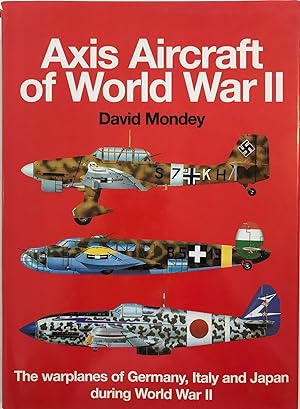 The Hamlyn Concise Guide to Axis Aircraft of World War II: The Warplanes of Germany, Italy and Ja...