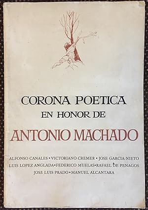 CORONA POÉTICA EN HONOR DE ANTONIO MACHADO