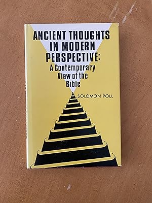 SIGNED - Ancient Thoughts in Modern Perspective: A Contemporary View of the Bible