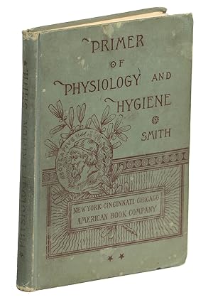 Primer of Physiology and Hygiene; A Text-Book for Primary Classes, with Special Reference to the ...