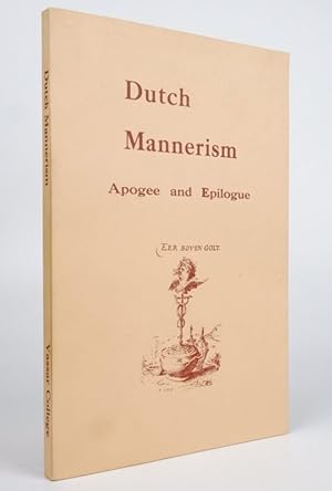 Dutch Mannerism: Apogee and Epilogue