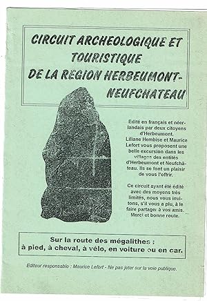 Circuit archéologique et touristique de la région HERBEUMONT NEUFCHATEAU. Sur la route des Mégali...
