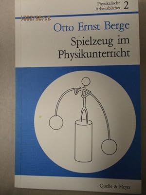 Spielzeug im Physikunterricht. Physikalische Arbeitsbücher 2. Materialsammlung für physikalisch-t...