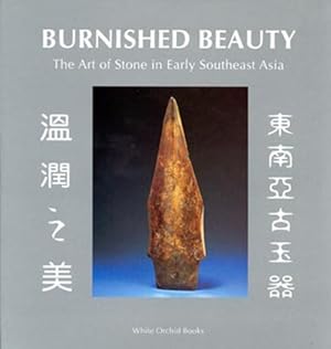 Burnished Beauty: The Art of Stone in Early Southeast Asia
