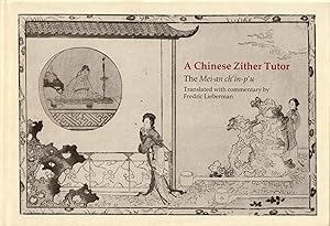 A Chinese Zither Tutor: The Mei-an ch'in-p'u