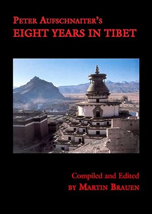 Peter Aufschnaiter's Eight Years in Tibet