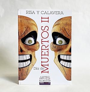 Día De Muertos II : Risa y Calavera (Day of the Dead : Skulls and Laughter [Artes De Mexico No. 67]
