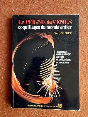 Le Peigne de Vénus. Coquillages du monde entier - Guide pratique et catalogue de cotations des co...