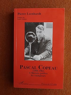 Pascal Copeau (1908-1982) - L'Histoire préfère les vainqueurs