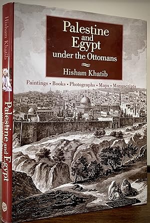 Palestine and Egypt under the Ottomans; Paintings, Books, Photography, Maps and Manuscripts