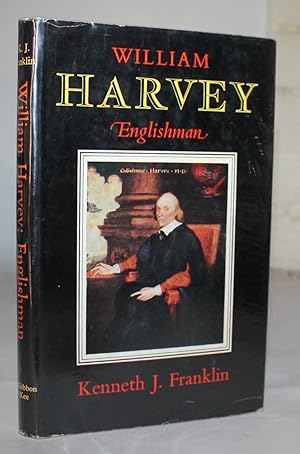 William Harvey: Englishman 1578-1657
