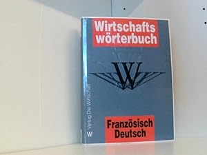 Wirtschaftswörterbuch, Band 1: Französisch-Deutsch