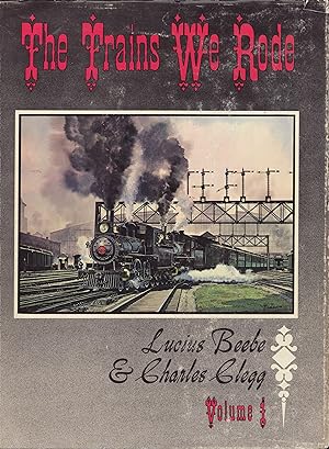 The Trains We Rode: Volume 1
