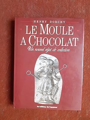 Le moule à Chocolat - Un nouvel objet de colllection