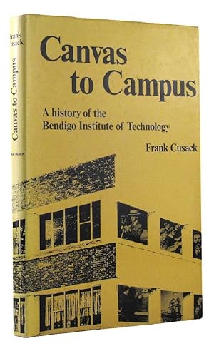 CANVAS TO CAMPUS: A history of the Bendigo Institute of Technology
