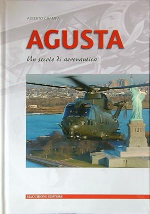 Agusta. Un secolo di aeronautica