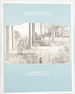 Prints By Peter Milton: An Exhibition of Prints from the Collection of the Artist