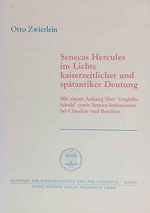 Senecas Hercules im Lichte kaiserzeitlicher und spätantiker Deutung : mit e. Anh. über "trag. Sch...