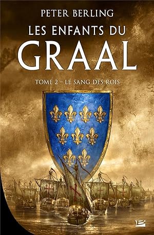 Les enfants du Graal Tome 2 : le sang des rois