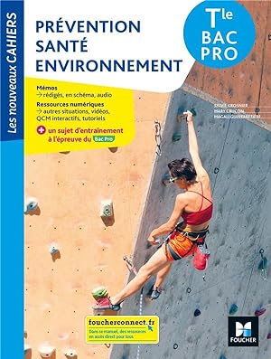 Les nouveaux cahiers : prévention santé environnement (PSE) ; terminale bac pro ; livre élève (éd...