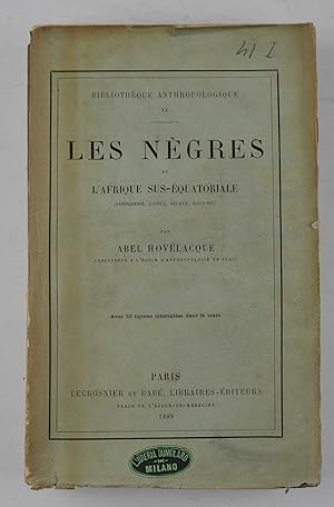 Les nègres de l'Afrique sus-équatoriale (Sénégambie, Guinée, Soudan, Haut-Nil)&