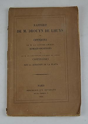 Rapport de M. Drouyn de Lhuys et opinions de M. le contre-amiral Romain-Desfossés et de M. le lie...
