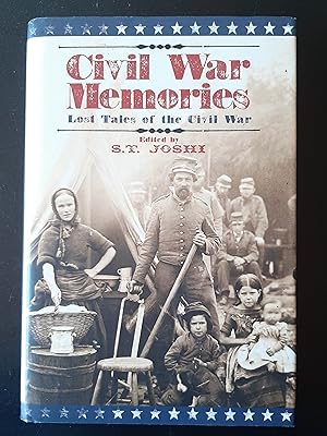 Civil War Memories: Lost Tales of the Civil War