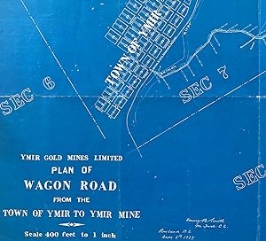 [Map of Ymir Gold Mines] 1899 Plan of Wagon Road from the Town of Ymir to Ymir Mine