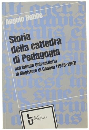 STORIA DELLA CATTEDRA DI PEDAGOGIA NELL'ISTITUTO UNIVERSITARIO DI MAGISTERO DI GENOVA (1946-1967):