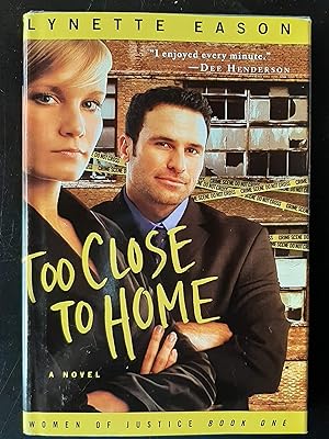 Too Close to Home (Women of Justice, Book One)