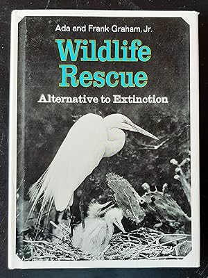 Wildlife Rescue: Alternative to Extinction