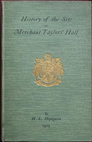 A History of the Site of Merchant Taylor's Hall