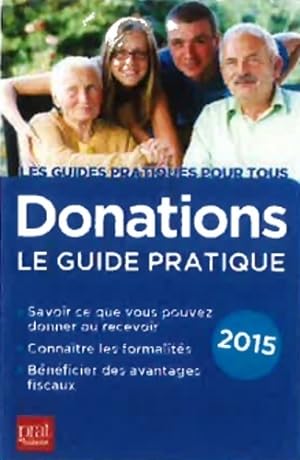 Donations. Le guide pratique - Sylvie Dibos-Lacroux