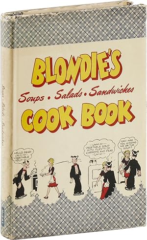 BLONDIE'S Soups â¢ Salads â¢ Sandwiches COOK BOOK 277 Ways to Prepare Attractive Meals Quickly
