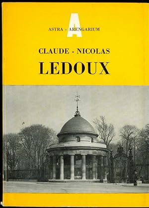 CLAUDES NICOLAS LEDOUX ( 1736-1806 )