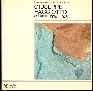 GIUSEPPE FACCIOTTO (Opere 1934-1945)