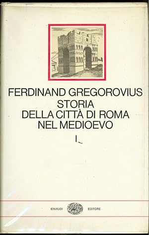 STORIA DELLA CITTA' DI ROMA NEL MEDIOEVO (vol. I dal V sec. al 476 d.C.)
