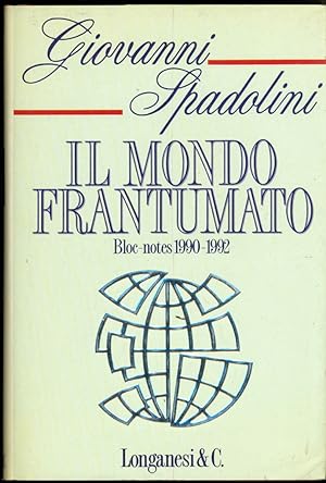 IL MONDO FRANTUMATO. Bloc notes 1990-1992