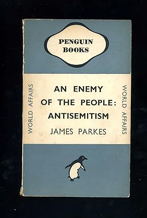 AN ENEMY OF THE PEOPLE: ANTISEMITISM [Penguin World Affairs series]