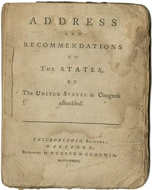 ADDRESS AND RECOMMENDATIONS TO THE STATES, BY THE UNITED STATES IN CONGRESS ASSEMBLED