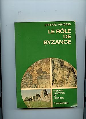 LE RÔLE DE BYSANCE . Traduit de l'anglais par M. Matignon