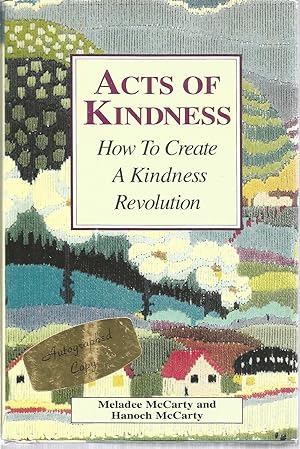 Acts of Kindness: How To Create A Kindness Revolution