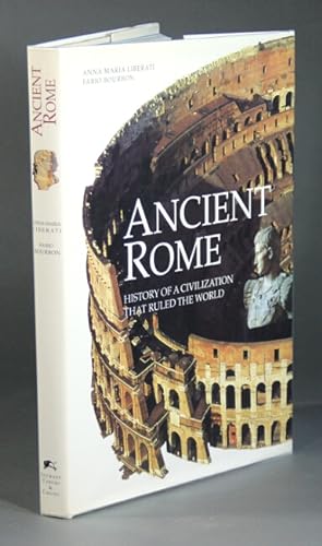 Ancient Rome. History of a civilization that ruled the world