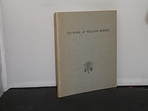 The Work of William Morris An Exhibition at The Times Bookshop 25th October- 10th November 1962, ...