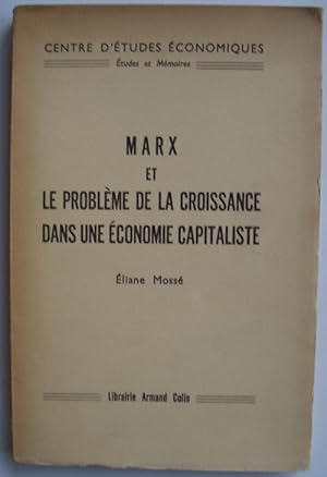 Marx et le problème de la croissance dans une économie capitaliste. Préface d'Emile James.